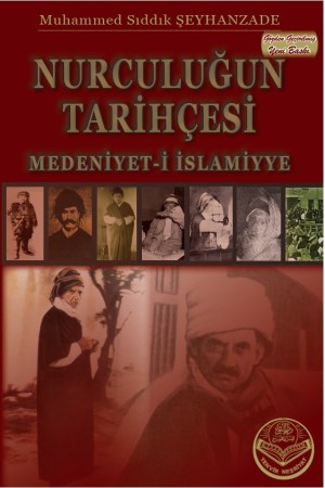 Nurculuğun Tarihçesi Medeniyet-i İslamiyye